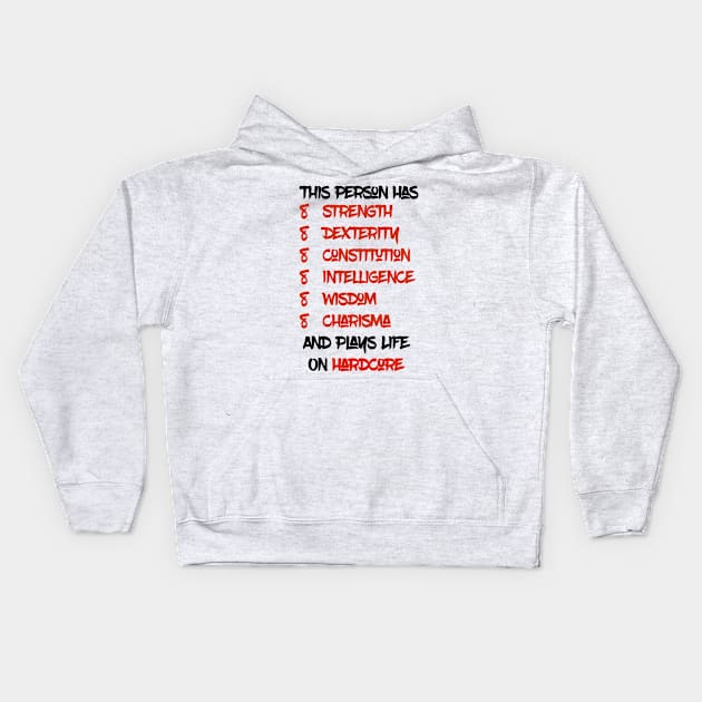 This Person Plays Life on Hardcore - Dungeons&Dragons Kids Hoodie by Magiliw